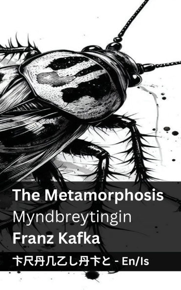The Metamorphosis / Myndbreytingin: Tranzlaty English ï¿½slenska