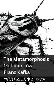 Title: The Metamorphosis / Metamorfï¿½za: Tranzlaty English Slovenčina, Author: Franz Kafka