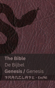Title: The Bible (Genesis) / De Bijbel (Genesis): Tranzlaty English Nederlands, Author: Kjv