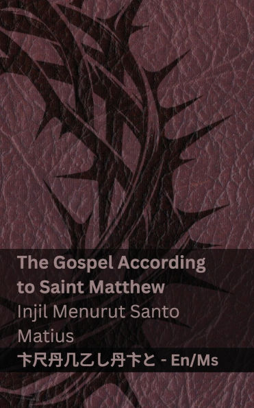 The Bible (The Gospel According to Saint Matthew) / Alkitab (Injil Menurut Santo Matius): Tranzlaty English Bahasa Melayu