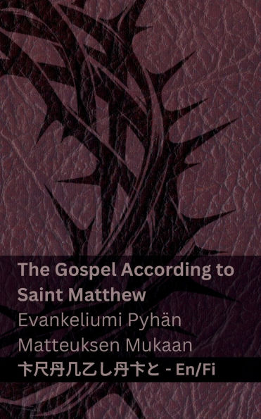 The Bible (The Gospel According to Saint Matthew) / Raamattu (Evankeliumi Pyhï¿½n Matteuksen Mukaan): Tranzlaty English Suomi