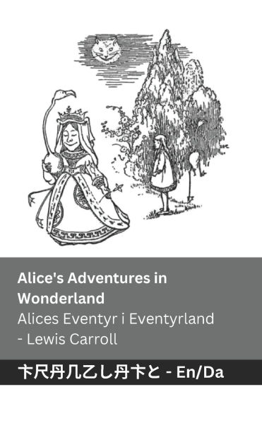 Alice's Adventures in Wonderland / Alices Eventyr i Eventyrland: Tranzlaty English Dansk