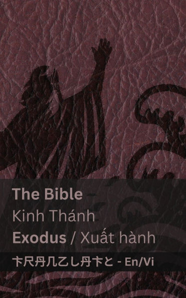 The Bible (Exodus) / Kinh Thï¿½nh (Xuất hï¿½nh): Tranzlaty English Tiếng Việt