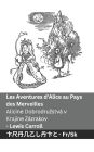Les Aventures d'Alice au Pays des Merveilles / Alicine Dobrodruzstvï¿½ v Krajine Zï¿½zrakov: Tranzlaty Franï¿½ais Slovenčina
