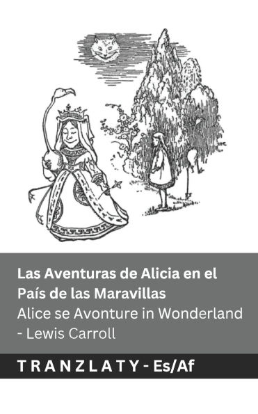 Las Aventuras de Alicia en el Paï¿½s de las Maravillas / Alice se Avonture in Wonderland: Tranzlaty Espaï¿½ol Afrikaans