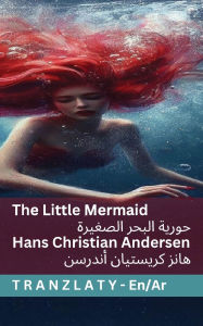 Title: The Little Mermaid / حورية البحر الصغيرة: Tranzlaty English العربية, Author: Hans Christian Andersen