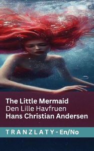 Title: The Little Mermaid / Den Lille Havfruen: Tranzlaty English Norsk, Author: Hans Christian Andersen