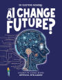 Can AI Change the Future?: Discover the Science behind Artificial Intelligence
