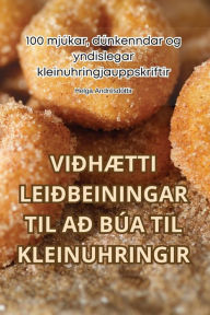 Title: VIÐHÆTTI LEIÐBEININGAR TIL AÐ BÚA TIL KLEINUHRINGIR, Author: Helga Andrésdóttir