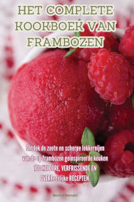 Title: Het Complete Kookboek Van Frambozen, Author: Bertus Wendel