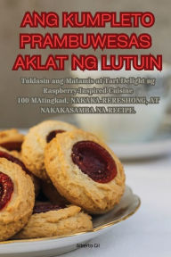 Title: Ang Kumpleto Prambuwesas Aklat Ng Lutuin, Author: Alberto Gil