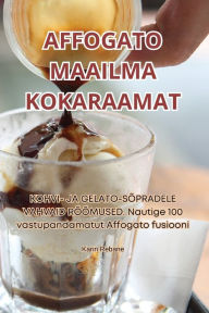 Title: Affogato Maailma Kokaraamat, Author: Karin Rebane