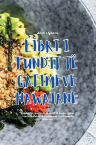 Title: LIBRI I FUNDIT TË GATIMEVE HAWAIANE, Author: Andi Hyseni