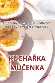 Title: KuchaŘka MuČenka, Author: Iveta Řehïčkovï