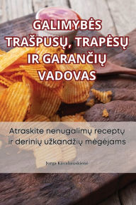 Title: GALIMYBES TRASPUSU, TRAPESU IR GARANCIU VADOVAS, Author: Jurga Kavaliauskiene