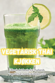 Title: Vegetarisk Thai køkken, Author: May Solberg
