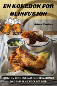 Title: EN KOKEBOK FOR ï¿½LINFUSJON, Author: Selma Knutsen
