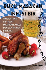 Title: Buku Masakan Infusi Bir, Author: John Jefri