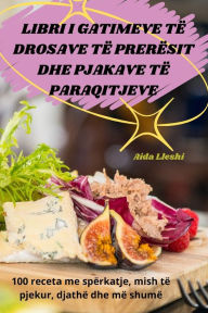 Title: LIBRI I GATIMEVE TË DROSAVE TË PRERËSIT DHE PJAKAVE TË PARAQITJEVE, Author: Aida Lleshi