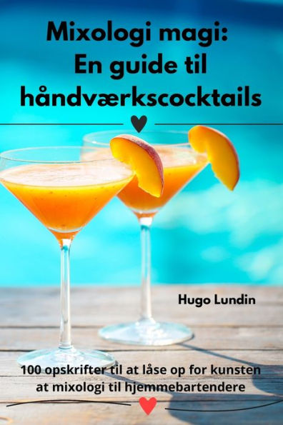 Mixologi magi: En guide til håndværkscocktails