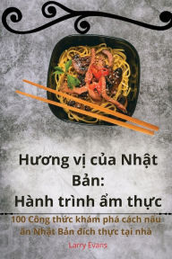 Title: Hương vị của Nhật Bản: HÃ¯Â¿Â½nh trÃ¯Â¿Â½nh ẩm thực, Author: Larry Evans