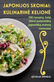 Title: Japonijos skoniai: Kulinarine kelione, Author: Azuolas Ziemelis