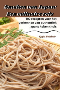 Title: Smaken van Japan: Een culinaire reis, Author: Tygo Bakker