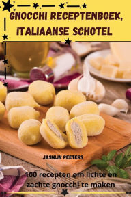 Title: Gnocchi Receptenboek, Italiaanse Schotel, Author: Jasmijn Peeters