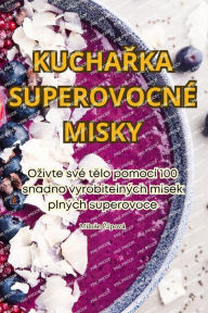 Title: KUCHARKA SUPEROVOCNÉ MISKY, Author: Miluse Čïpovï