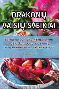 Title: DrakonŲ VaisiŲ Sveikiai, Author: Arvydas Jurkevičius