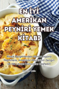 Title: En İyİ Amerİkan Peynİrİ Yemek Kİtabi, Author: Batuhan ïetin