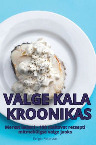 Title: Valge Kala Kroonikas, Author: Sergei Peterson