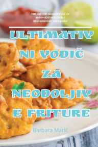 Title: Ultimativni VodiČ Za Neodoljive Friture, Author: Barbara Maric