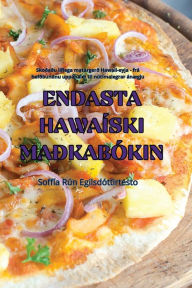 Title: ENDASTA HAWAÍSKI MAÐKABÓKIN, Author: Soffïa Rïn Egilsdïttir