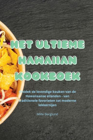 Title: Het Ultieme Hawaiian Kookboek, Author: Mille Berglund