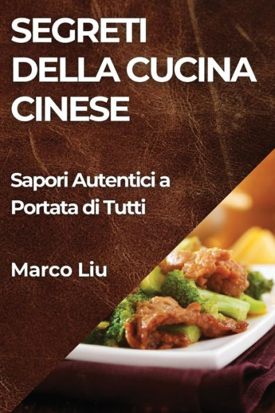 Segreti della Cucina Cinese: Sapori Autentici a Portata di Tutti