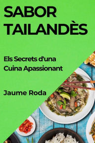 Title: Sabor Tailandès: Els Secrets d'una Cuina Apassionant, Author: Jaume Roda