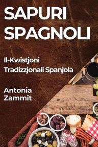 Title: Sapuri Spagnoli: Il-Kwistjoni Tradizzjonali Spanjola, Author: Antonia Zammit
