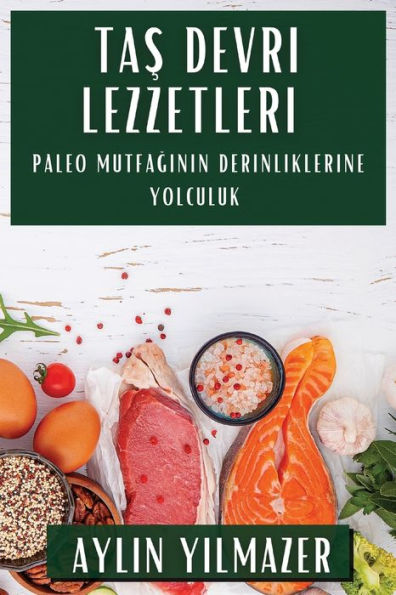 Taş Devri Lezzetleri: Paleo Mutfağının Derinliklerine Yolculuk