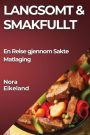 Langsomt & Smakfullt: En Reise gjennom Sakte Matlaging