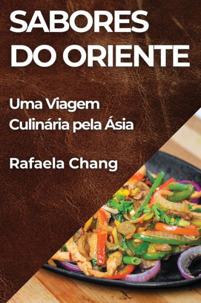 Sabores do Oriente: Uma Viagem Culinária pela Ásia