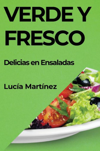 Verde y Fresco: Delicias en Ensaladas