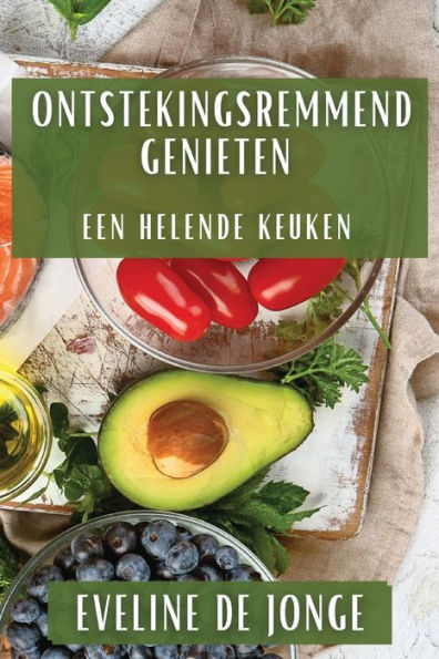 Ontstekingsremmend Genieten: Een Helende Keuken