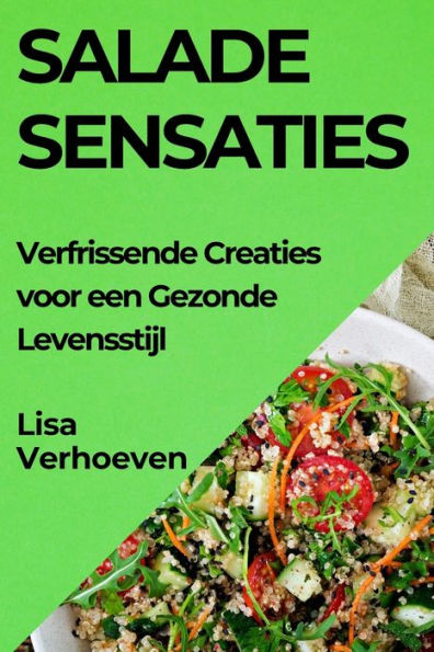 Salade Sensaties: Verfrissende Creaties voor een Gezonde Levensstijl