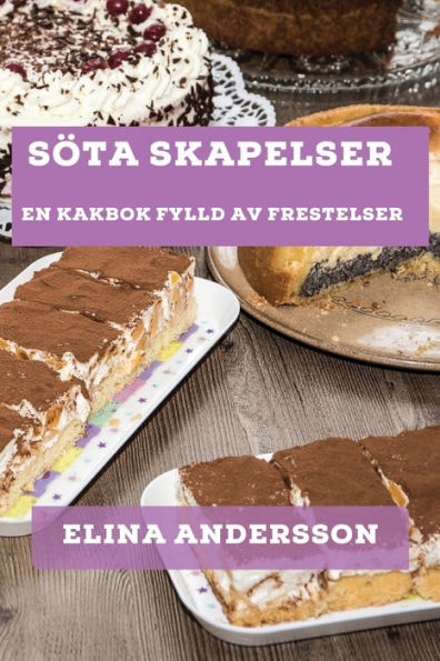 Söta Skapelser: En Kakbok Fylld av Frestelser