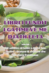 Title: Libri I Fundit I Gatimeve Me Djath Feta, Author: Anisa Sula