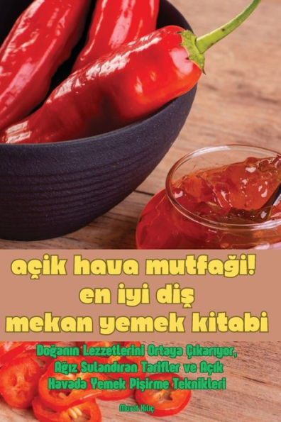 AÇIK HAVA MUTFAGI! EN IYI DIS MEKAN YEMEK KITABI