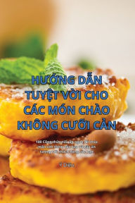 Title: HU?NG D?N TUY?T V?I CHO CÁC MÓN CHÀO KHÔNG CU?I C?N, Author: ï Diệu