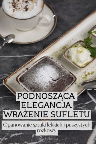 Title: PodnoszĄca Elegancja. WraŻenie Sufletu, Author: Emilia Jablońska