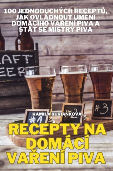 RECEPTY NA DOMÁCÍ VARENÍ PIVA